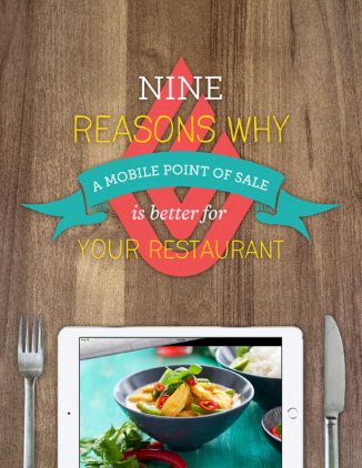 9 Reasons Why a Mobile Point of Sale is Better for Your Restaurant